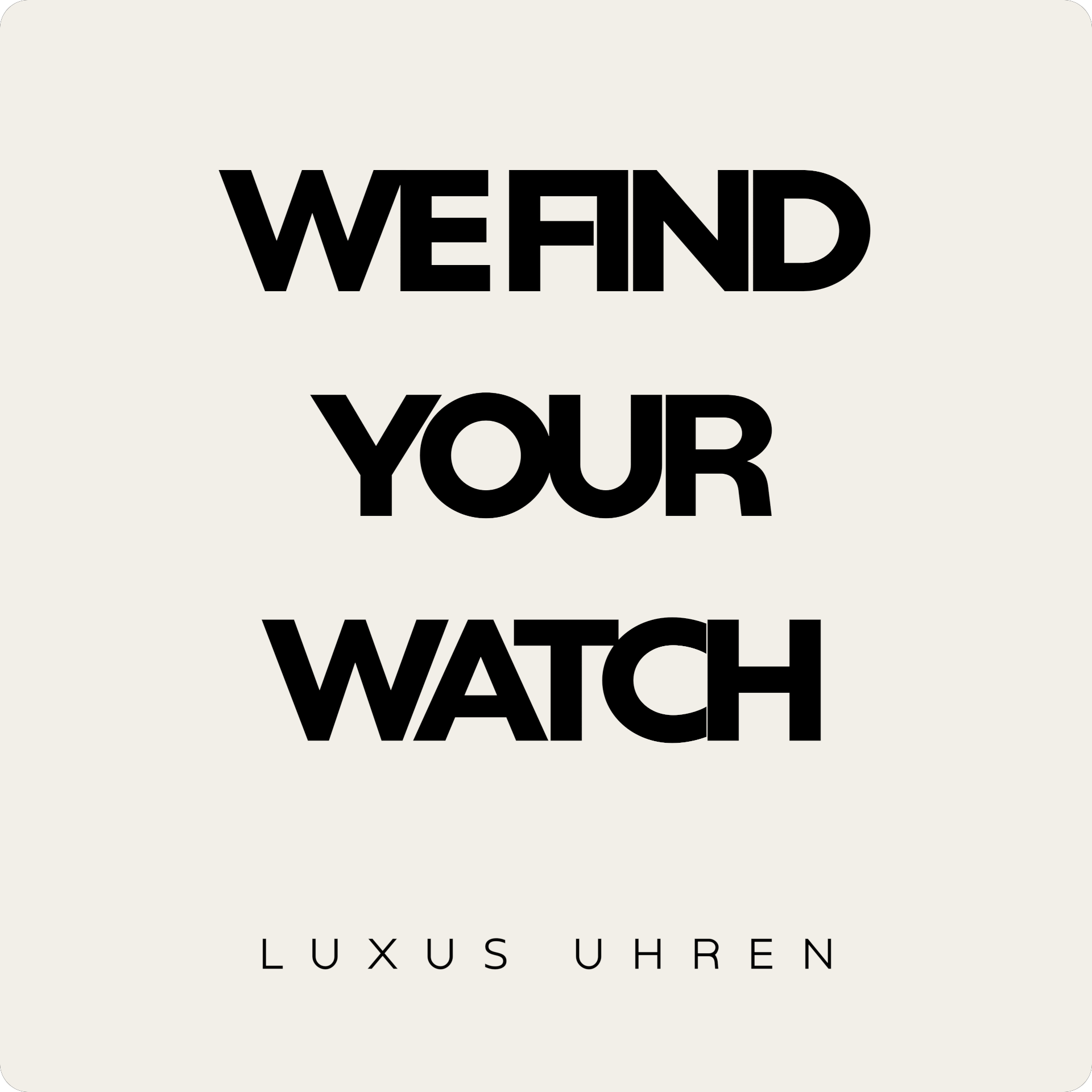 Ihr Weg zu Ihrer Luxus Uhr!